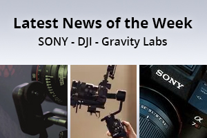 news of the week i57-e138- Sony - DJI - Gravity Labs

