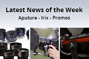 news of the week i58-e139- Aputure - Irix - Zeiss and Canon Promos
