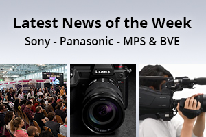 news of the week i63-e144- Sony - Panasonic - Media Production Show - BVE 
